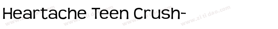 Heartache Teen Crush字体转换